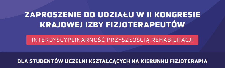 Read more about the article Zaproszenie do udziału w II Kongresie Krajowej Izby Fizjoterapeutów