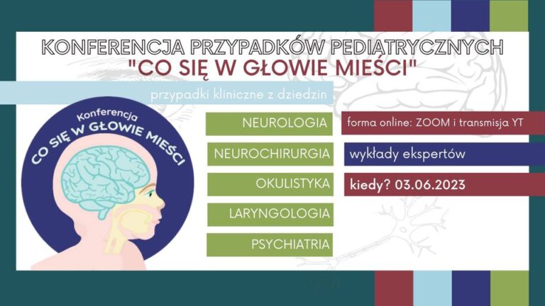 Konferencja Przypadków Pediatrycznych „Co się w głowie mieści”