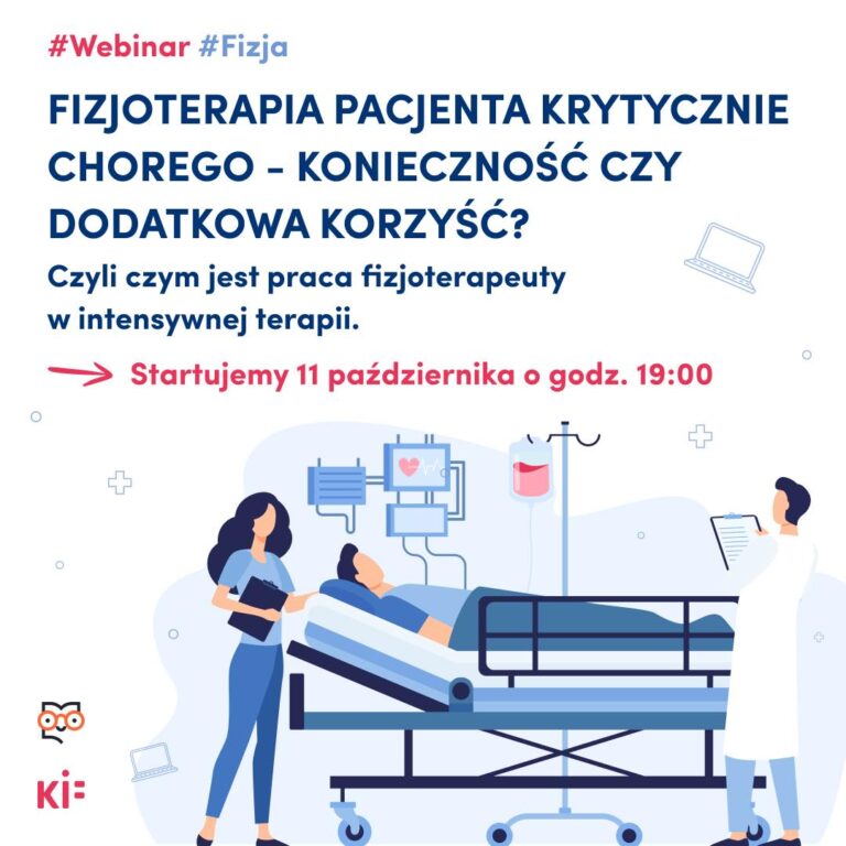 WEBINAR: Fizjoterapia pacjenta krytycznie chorego – konieczność czy dodatkowa korzyść?