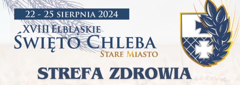 XVIII Elbląskie Święto Chleba – spotkajmy się już w najbliższy weekend!