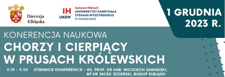 Konferencja naukowa „Chorzy i cierpiący w Prusach Królewskich”