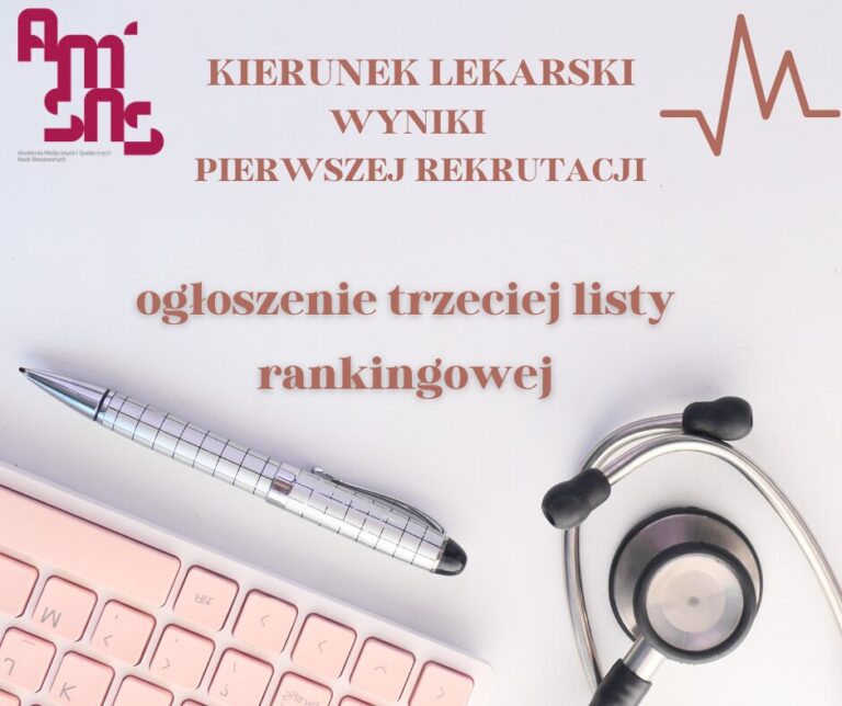 Ogłoszenie trzeciej listy rankingowej pierwszej rekrutacji – kierunek lekarski, rok akademicki 2024/25
