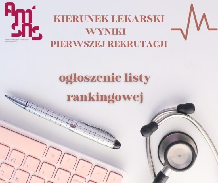 Ogłoszenie pierwszej listy rankingowej pierwszej rekrutacji – kierunek lekarski, rok akademicki 2024/25