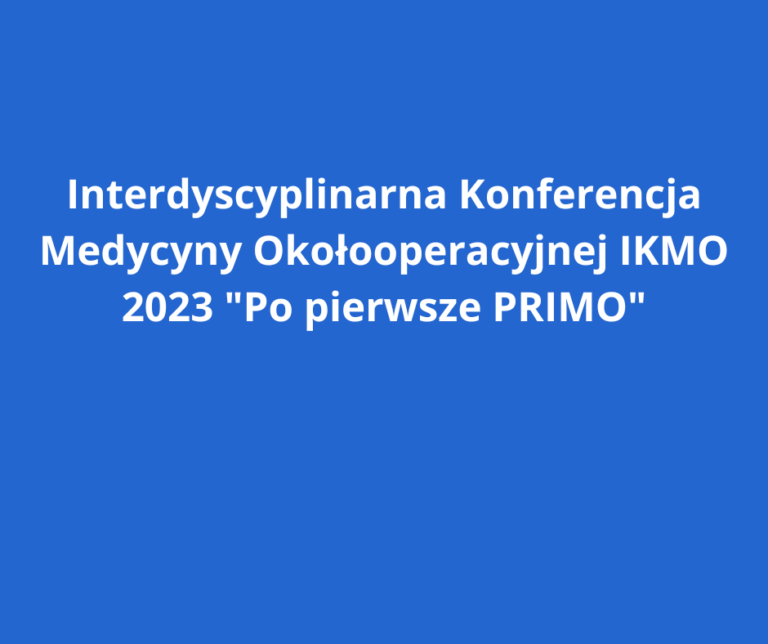 Zaproszenie na interdyscyplinarną konferencję medycyny okołooperacyjnej.