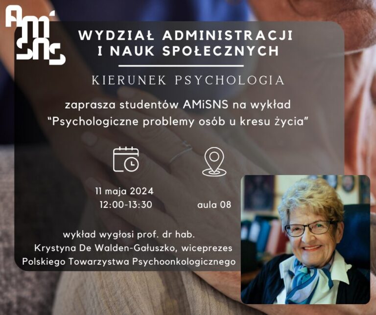 „Psychologiczne problemy osób u kresu życia”- zaproszenie na wykład otwarty prof. dr hab. Krystyny De Walden-Gałuszko
