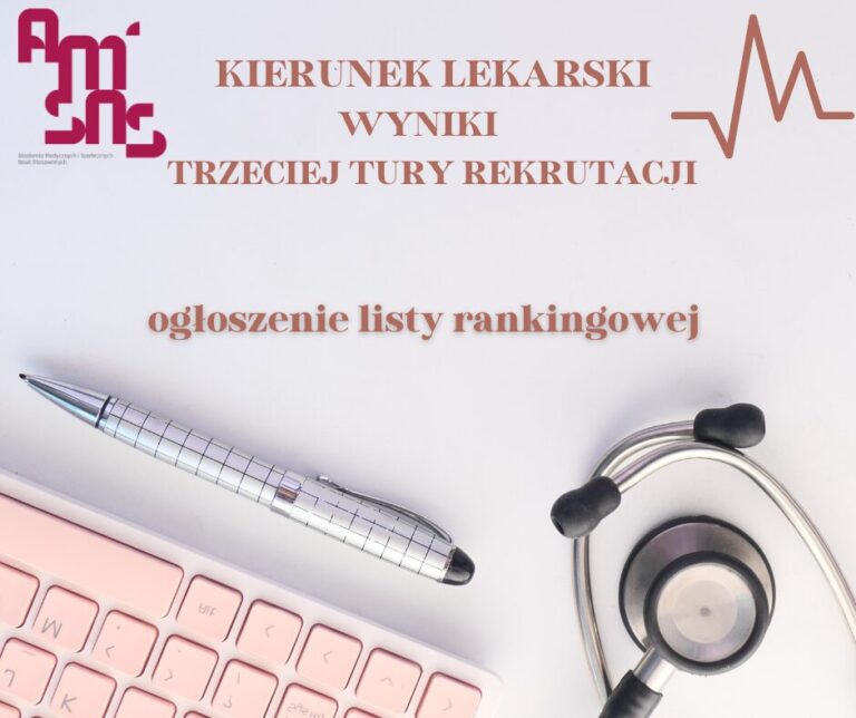 Ogłoszenie pierwszej listy rankingowej trzeciej rekrutacji – kierunek lekarski, rok akademicki 2024/2025