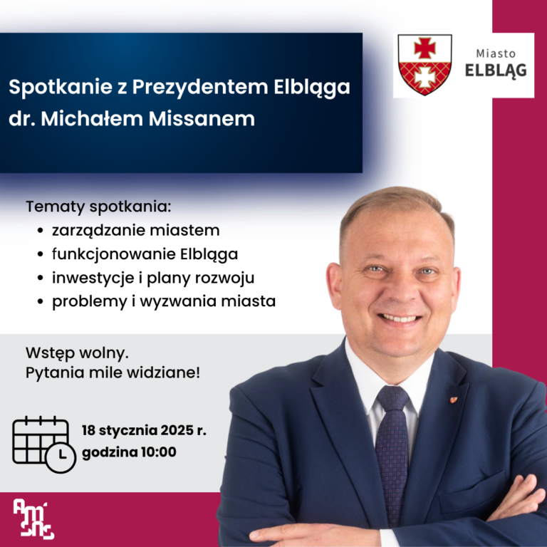 Spotkanie z Prezydentem Elbląga – dr Michałem Missanem. Zapraszamy!