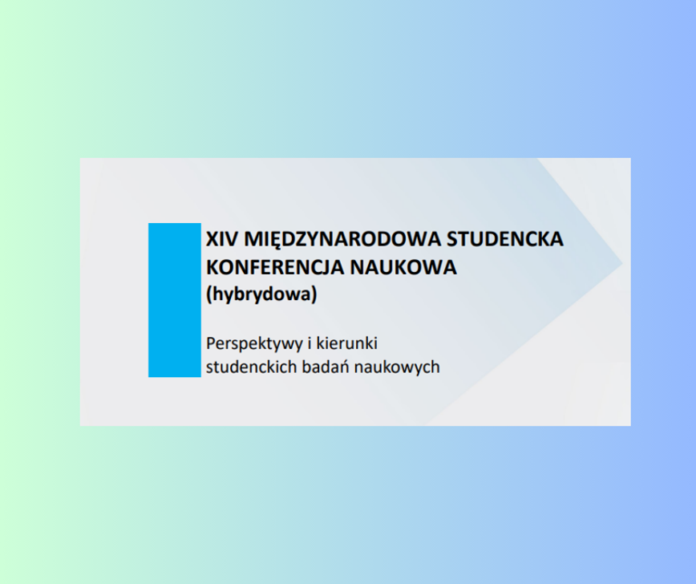 Zaproszenie na XIV Międzynarodową Studencką Konferencję Naukową