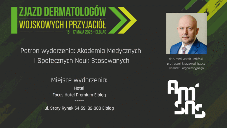 Ogólnopolski Zjazd Dermatologów Wojskowych i Przyjaciół 2.0 – Elbląg, 15–17 maja 2025