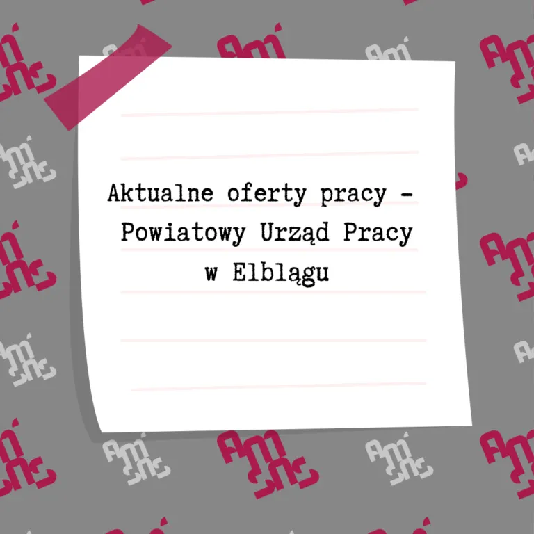Aktualne oferty pracy – 26.06.2025 r. Powiatowy Urząd Pracy w Elblągu