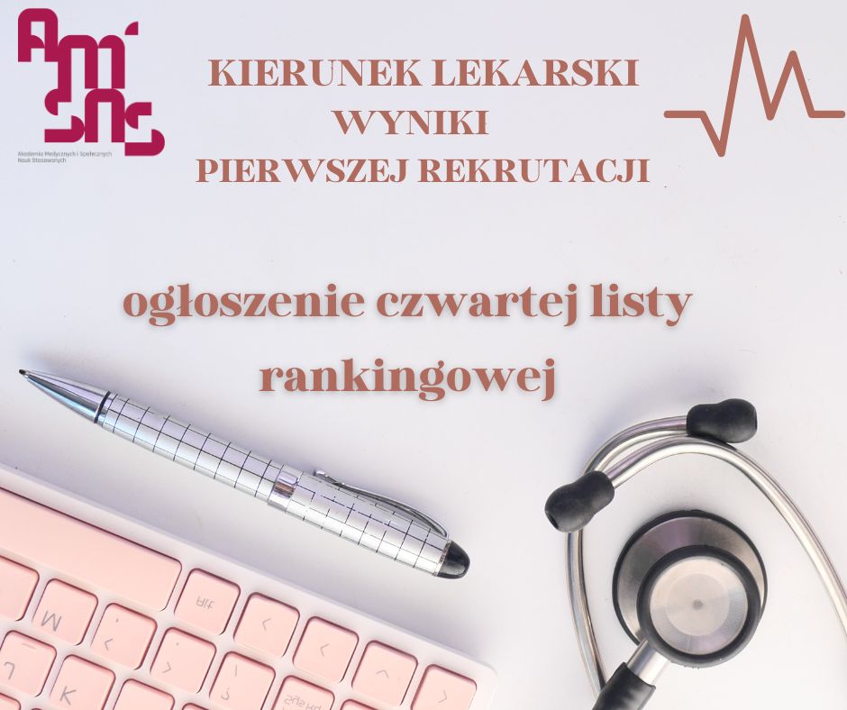 Ogłoszenie czwartej listy rankingowej pierwszej tury rekrutacji – kierunek lekarski, rok akademicki 2025/26