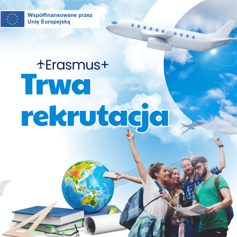 Ostatnie dni rekrutacji do programu Erasmus+ na rok akademicki 2025/2026