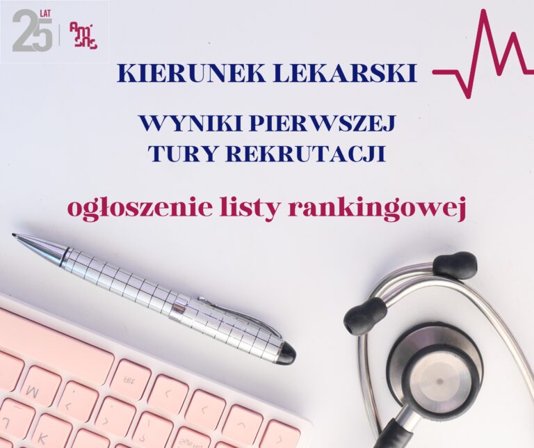 Ogłoszenie pierwszej listy rankingowej pierwszej tury rekrutacji – kierunek lekarski, rok akademicki 2026/2027