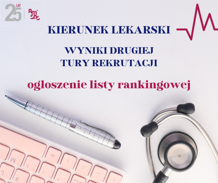 Ogłoszenie pierwszej listy rankingowej drugiej tury rekrutacji – kierunek lekarski, rok akademicki 2026/2027